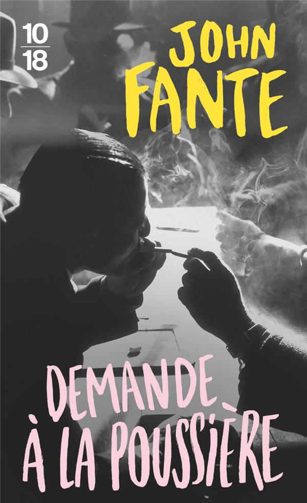 FANTE/BUKOWSLI - DEMANDE A LA POUSSIERE FANTE/BUKOWSLI - DEMANDE A LA POUSSIERE